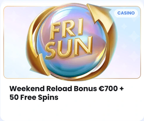 Bonus 6-CA Weekend Reload Bonus €700 + 50 Free Spins