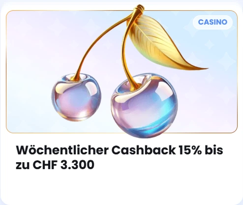 Wöchentlicher Cashback 15% bis zu CHF 3.300
